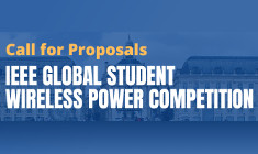 IEEE Global Student Wireless Power Competition Call for Proposals